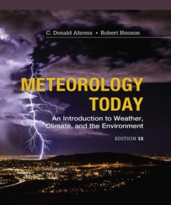 Meteorology Today: An Introduction to Weather, Climate and the Environment 12th Edition - Original PDF