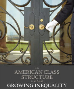 The American Class Structure in an Age of Growing Inequality 11th Edition - Original PDF