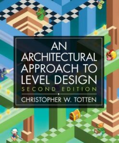 Architectural Approach to Level Design 2nd Edition - Original PDF
