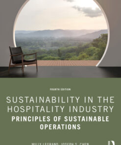 Sustainability in the Hospitality Industry: Principles of Sustainable Operations 4th Edition - Original PDF