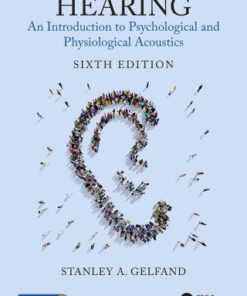 Hearing: An Introduction to Psychological and Physiological Acoustics 6th Edition - Original PDF