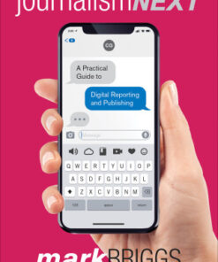 Journalism Next: A Practical Guide to Digital Reporting and Publishing 4th Edition - Original PDF