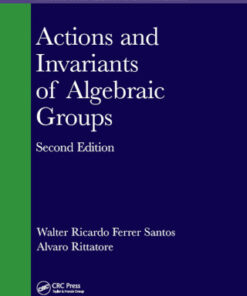 (Instant Download) Actions and Invariants of Algebraic Groups 2nd Edition - Original PDF