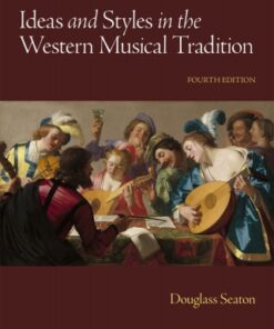 Ideas and Styles in the Western Musical Tradition 4th Edition - Original PDF
