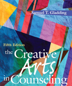 The Creative Arts in Counseling 5th Edition by Samuel T. Gladding - Original PDF