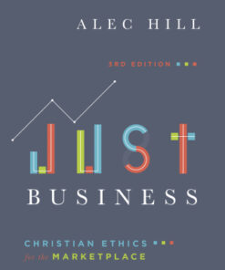 Just Business: Christian Ethics for the Marketplace 3rd Edition - Original PDF