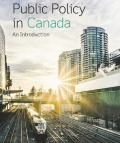 Public Policy in Canada: An Introduction 7th Edition - Original PDF
