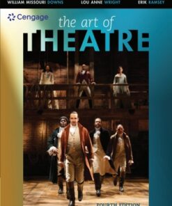 The Art of Theatre: Then and Now 4th Edition - Original PDF
