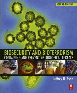 Biosecurity and Bioterrorism: Containing and Preventing Biological Threats 2nd Edition - Original PDF