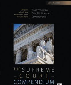 The Supreme Court Compendium: Two Centuries of Data, Decisions, and Developments 7th Edition - Original PDF