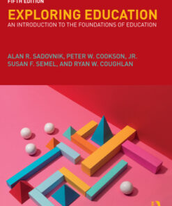 Exploring Education: An Introduction to the Foundations of Education 5th Edition - Original PDF