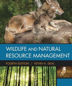Wildlife & Natural Resource Management 4th Edition by Kevin H. Deal - Original PDF
