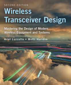 Wireless Transceiver Design: Mastering the Design of Modern Wireless Equipment and Systems 2nd Edition - Original PDF