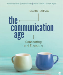 The Communication Age: Connecting and Engaging 4th Edition - Original PDF