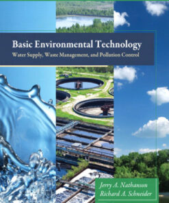 Basic Environmental Technology Water Supply, Waste Management, and Pollution Control: Water Supply, Waste Management and Pollution Control 6th Edition - Original PDF