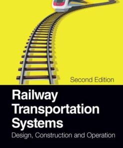 Railway Transportation Systems: Design, Construction and Operation 2nd Edition - Original PDF