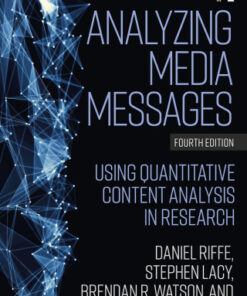 Analyzing Media Messages, Using Quantitative Content Analysis in Research 4th Edition - Original PDF