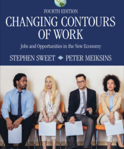 Changing Contours of Work 4th Edition Jobs and Opportunities in the New Economy - Original PDF