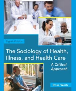 The Sociology of Health, Illness, and Health Care: A Critical Approach 8th Edition - Original PDF