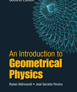 (Instant Download) Introduction To Geometrical Physics, An 2nd Edition - Original PDF