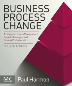 Business Process Change : A Business Process Management Guide for Managers and Process Professionals  4th Edition- Original PDF