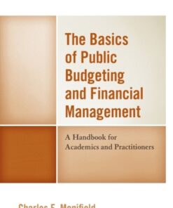The Basics of Public Budgeting and Financial Management, A Handbook for Academics and Practitioners 4th Edition - Original PDF