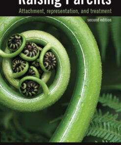 Raising Parents, Attachment, Representation, and Treatment 2nd Edition - Original PDF