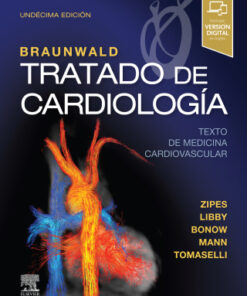Braunwald. Tratado de cardiología: Texto de medicina cardiovascular 11th Edition - Original PDF