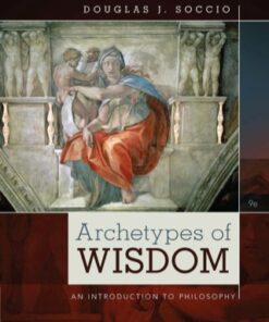 Archetypes of Wisdom: An Introduction to Philosophy 9th Edition - Original PDF