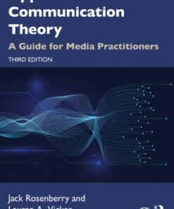 Applied Mass Communication Theory: A Guide for Media Practitioners 3rd Edition - Original PDF
