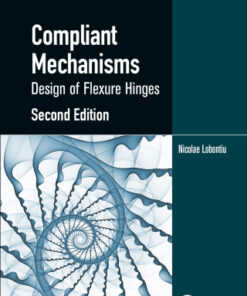 Compliant Mechanisms: Design of Flexure Hinges 2nd Edition - Original PDF