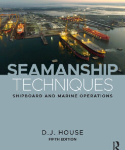 Seamanship Techniques: Shipboard and Marine Operations 5th Edition - Original PDF