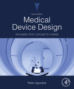 Medical Device Design: Innovation from Concept to Market 2nd Edition - Original PDF