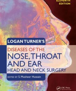 Logan Turner's Diseases of the Nose, Throat and Ear, Head and Neck Surgery , Head and Neck Surgery, 11th Edition - Original PDF
