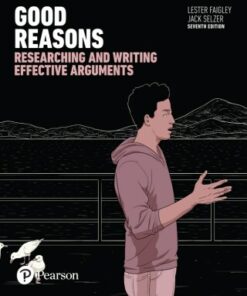 Good Reasons: Researching and Writing Effective Arguments 7th Edition - Original PDF
