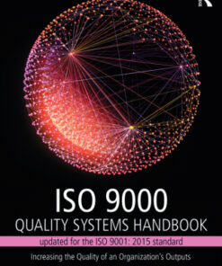 ISO 9000 Quality Systems Handbook-updated for the ISO 9001: 2015 standard: Increasing the Quality of an Organization’s Outputs 7th Edition - Original PDF
