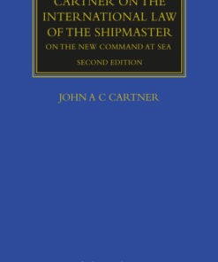 Cartner on the International Law of the Shipmaster: On The New Command at Sea 2nd Edition - Original PDF