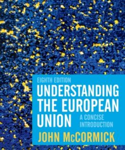 Understanding the European Union, A Concise Introduction 8th Edition - Original PDF