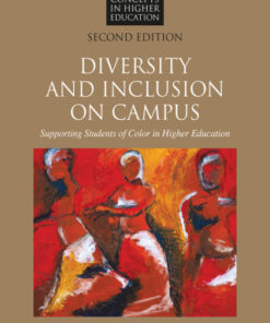 Diversity and Inclusion on Campus, Supporting Students of Color in Higher Education 2nd Edition - Original PDF