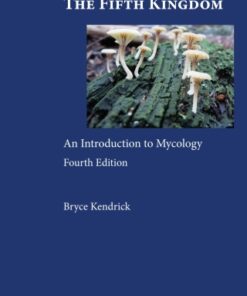 The Fifth Kingdom 4th Edition by Bryce Kendrick - Original PDF