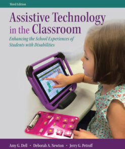 Assistive Technology in the Classroom: Enhancing the School Experiences of Students with Disabilities 3rd Edition - Original PDF