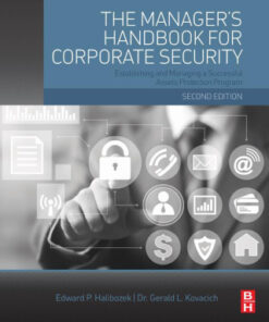 The Manager's Handbook for Corporate Security: Establishing and Managing a Successful Assets Protection Program 2nd Edition - Original PDF
