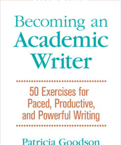 Becoming an Academic Writer, 50 Exercises for Paced, Productive, and Powerful Writing 2nd Edition  - Original PDF