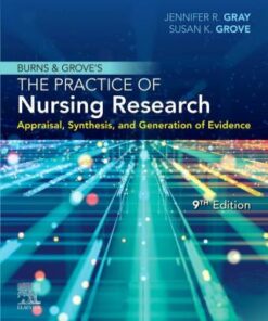 Burns and Grove's The Practice of Nursing Research: Appraisal, Synthesis, and Generation of Evidence 9th Edition - Original PDF
