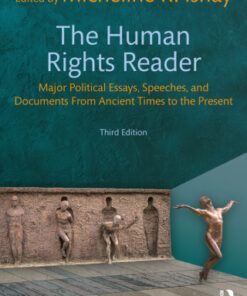 The Human Rights Reader, Major Political Essays, Speeches, and Documents From Ancient Times to the Present 3rd Edition - Original PDF