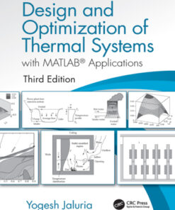 Design and Optimization of Thermal Systems: with MATLAB Applications 3rd Edition - Original PDF
