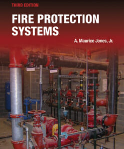 Fire Protection Systems 3rd Edition by A. Maurice Jones Jr. - Original PDF