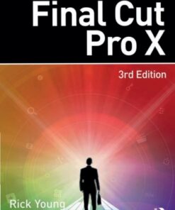 The Focal Easy Guide to Final Cut Pro X 3rd Edition - Original PDF
