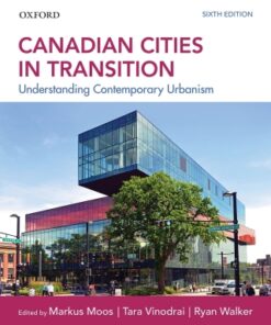 Canadian Cities in Transition: Understanding Contemporary Urbanism 6th Edition - Original PDF