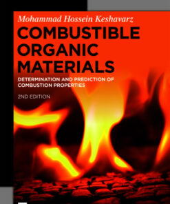 Combustible Organic Materials: Determination and Prediction of Combustion Properties 2nd Edition - Original PDF